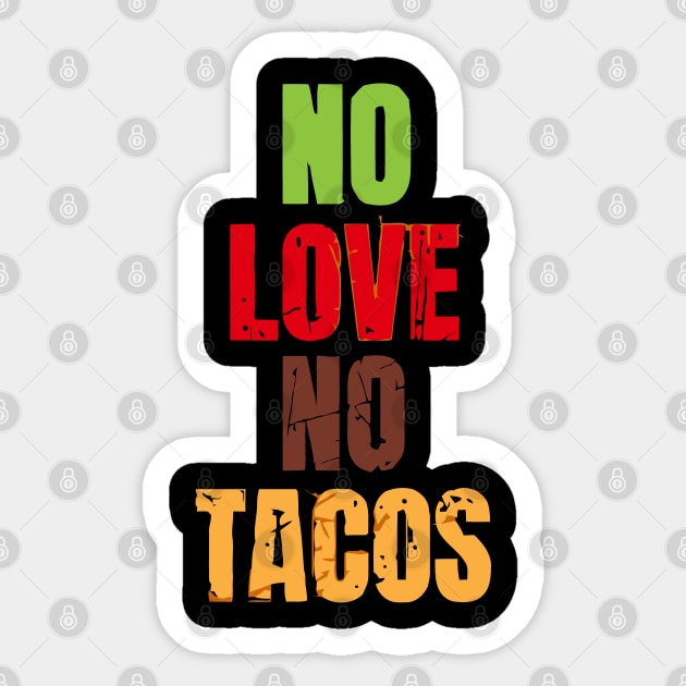No Love No Tacos Sticker by Rundown